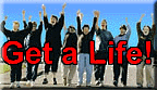 getalife.gif - 11365 Bytes